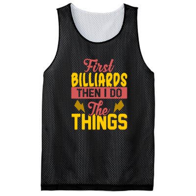 Father's Day First Billiards Then I Do The Things Gift For Dad Mesh Reversible Basketball Jersey Tank