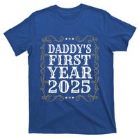 Fathers DaddyS First Year 2025 Dadtobe 1st Fathers Day Gift T-Shirt