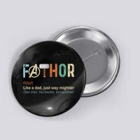 Father's Day Fathor Like Regular Dad Just Way Mightier Hero Button