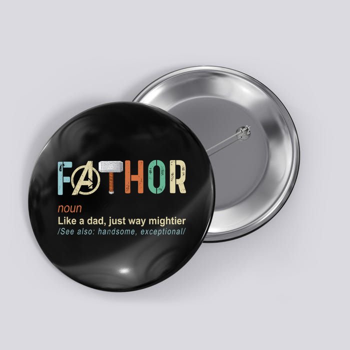 Father's Day Fathor Like Regular Dad Just Way Mightier Hero Button