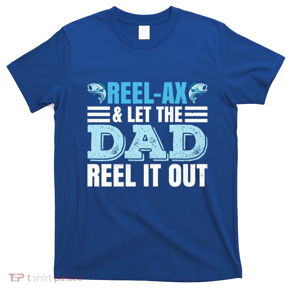 Fathers Day Fishing Pun Fishing Dad Gift T-Shirt