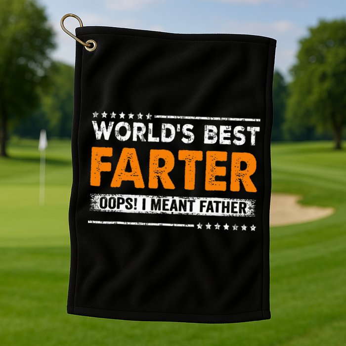 Fathers Day Funny Worlds Best Farter I Mean Father Golf Towel