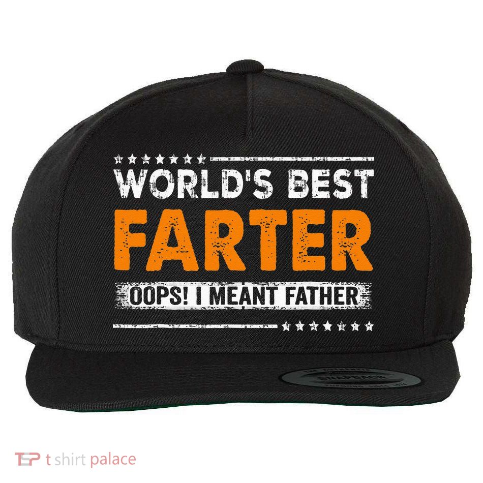 Fathers Day Funny Worlds Best Farter I Mean Father Wool Snapback Cap