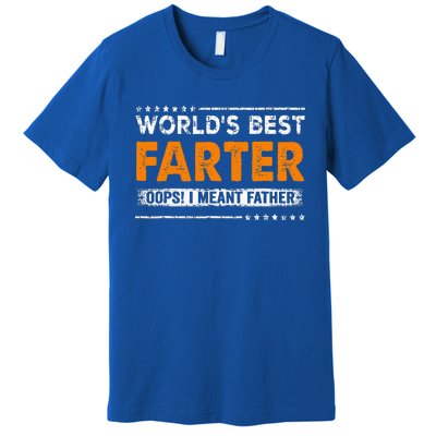 Fathers Day Funny Worlds Best Farter I Mean Father Premium T-Shirt