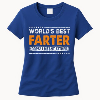 Fathers Day Funny Worlds Best Farter I Mean Father Womens T-Shirt