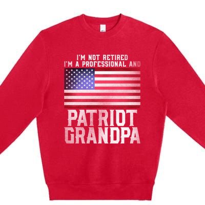 Father Day Funny Retiret Joke Patriot Retired Grandpa Gift Premium Crewneck Sweatshirt