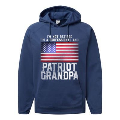 Father Day Funny Retiret Joke Patriot Retired Grandpa Gift Performance Fleece Hoodie