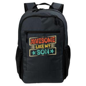 Fathers Day Funny Dad Awesome Like My Son Gift Daily Commute Backpack