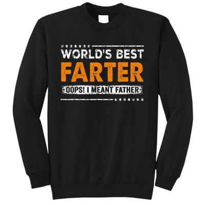 Fathers Day Funny Worlds Best Farter I Mean Father Tall Sweatshirt