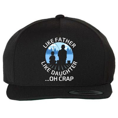 Fathers Day Fishing Father Like Father Like Daughter Oh Crap Wool Snapback Cap