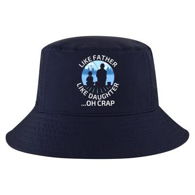 Fathers Day Fishing Father Like Father Like Daughter Oh Crap Cool Comfort Performance Bucket Hat