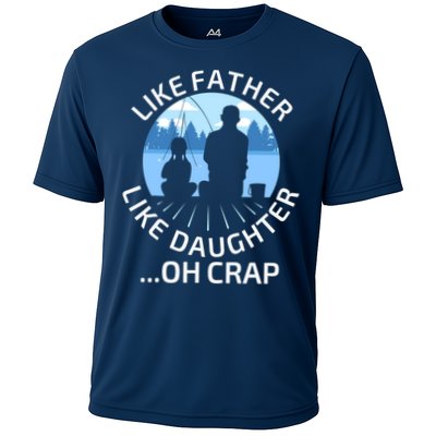 Fathers Day Fishing Father Like Father Like Daughter Oh Crap Performance Shirt