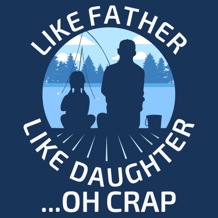 Fathers Day Fishing Father Like Father Like Daughter Oh Crap Sweatshirt