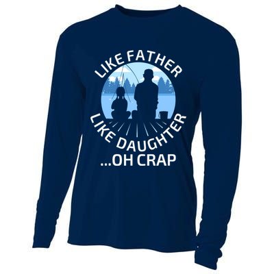 Fathers Day Fishing Father Like Father Like Daughter Oh Crap Cooling Performance Long Sleeve Crew