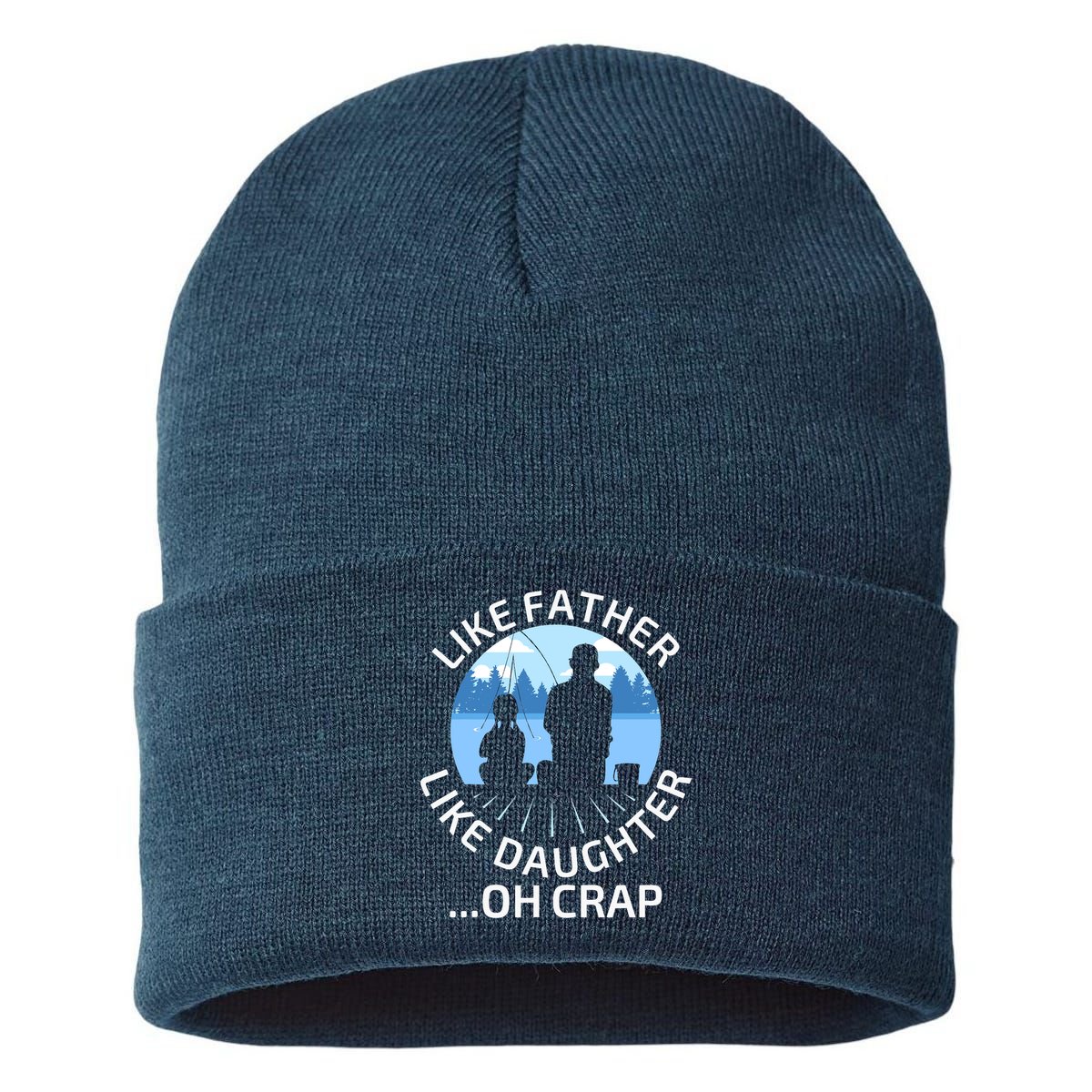 Fathers Day Fishing Father Like Father Like Daughter Oh Crap Sustainable Knit Beanie