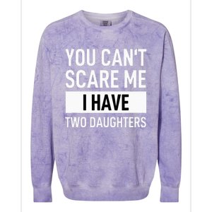 Father Dad Fun You Can´t Scare Me I Have Two Daughters Colorblast Crewneck Sweatshirt