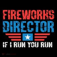 Fireworks Director Funny 4th Of July T-Shirt