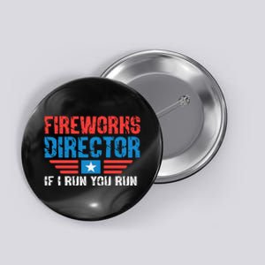 Fireworks Director Funny 4th Of July Button