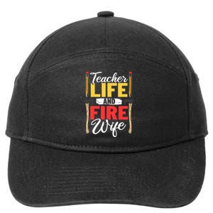 Firefighter Design Firefighter Wife Teacher Life Fire Wife 7-Panel Snapback Hat