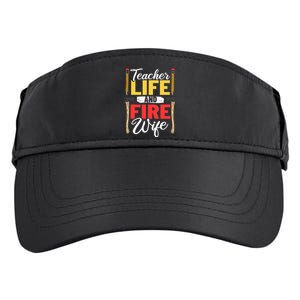 Firefighter Design Firefighter Wife Teacher Life Fire Wife Adult Drive Performance Visor