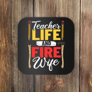 Firefighter Design Firefighter Wife Teacher Life Fire Wife Coaster