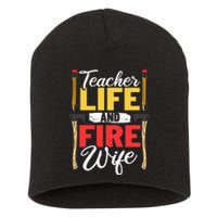 Firefighter Design Firefighter Wife Teacher Life Fire Wife Short Acrylic Beanie