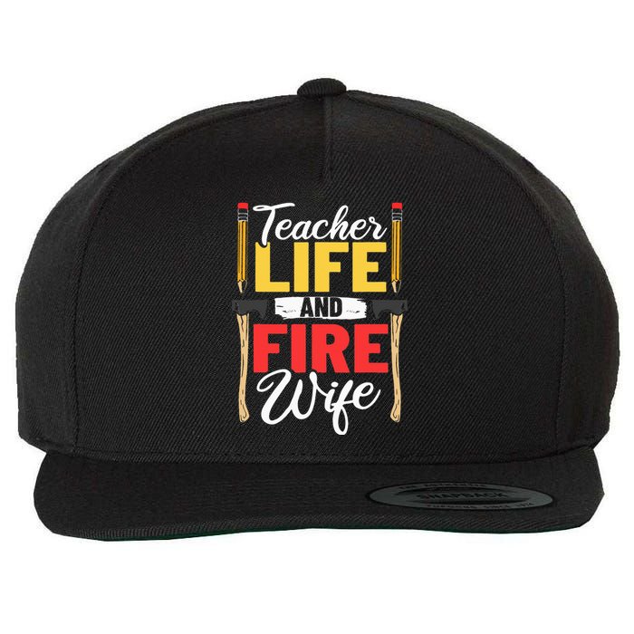 Firefighter Design Firefighter Wife Teacher Life Fire Wife Wool Snapback Cap