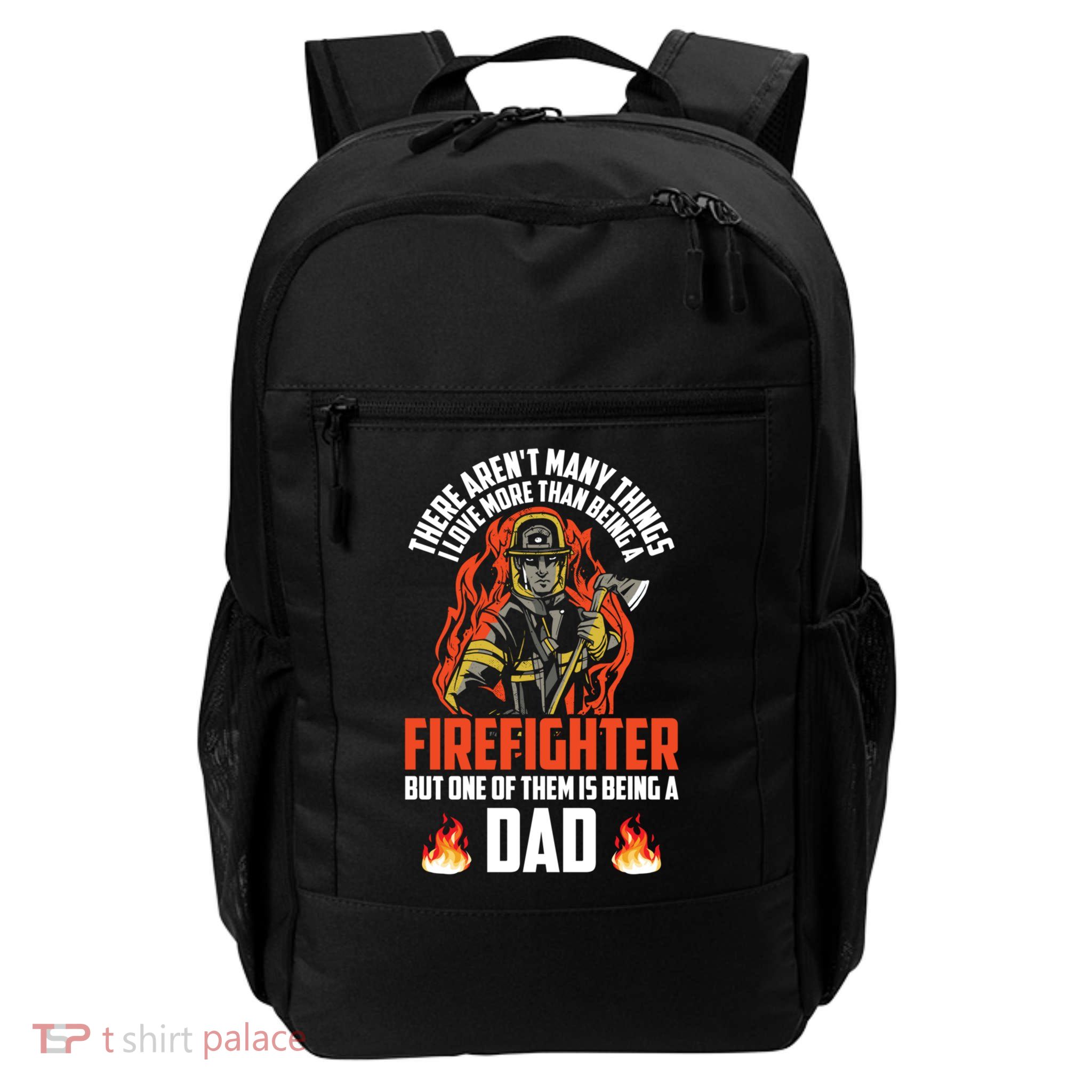 Firefighter Dad Firefighting Best Daddy Ever Fathers Day Gift Backpack