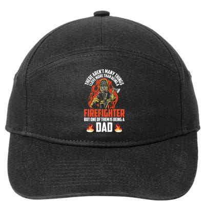 Firefighter Dad Firefighting Best Daddy Ever Fathers Day Gift 7-Panel Snapback Hat