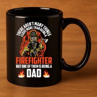 Firefighter Dad Firefighting Best Daddy Ever Fathers Day Gift 11oz C Handle Ceramic Mug