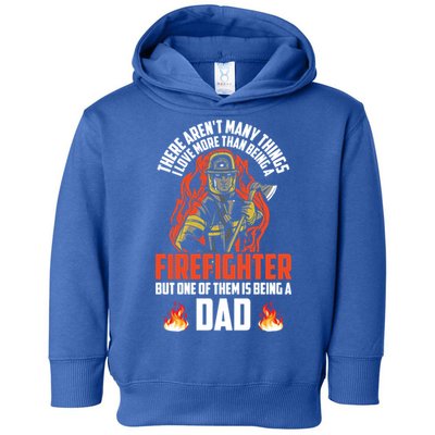 Firefighter Dad Firefighting Best Daddy Ever Fathers Day Gift Toddler Hoodie