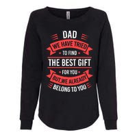 Fathers Day For Dad From Daughter Son Wife Funny Dad Womens California Wash Sweatshirt