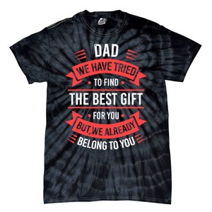 Fathers Day For Dad From Daughter Son Wife Funny Dad Tie-Dye T-Shirt