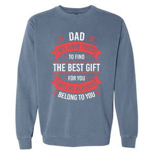 Fathers Day For Dad From Daughter Son Wife Funny Dad Garment-Dyed Sweatshirt