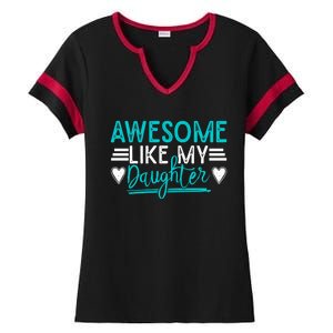 Fathers Day Funny Dad Awesome Like My Daughter Dad Joke Great Gift Ladies Halftime Notch Neck Tee