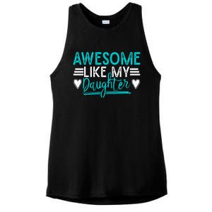 Fathers Day Funny Dad Awesome Like My Daughter Dad Joke Great Gift Ladies PosiCharge Tri-Blend Wicking Tank