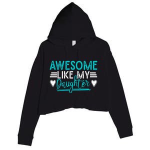 Fathers Day Funny Dad Awesome Like My Daughter Dad Joke Great Gift Crop Fleece Hoodie