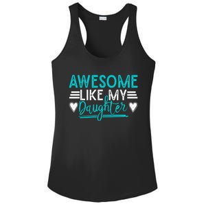 Fathers Day Funny Dad Awesome Like My Daughter Dad Joke Great Gift Ladies PosiCharge Competitor Racerback Tank