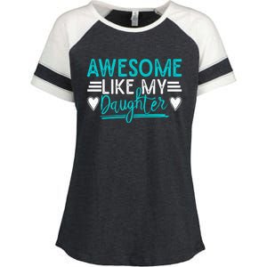 Fathers Day Funny Dad Awesome Like My Daughter Dad Joke Great Gift Enza Ladies Jersey Colorblock Tee