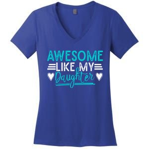 Fathers Day Funny Dad Awesome Like My Daughter Dad Joke Great Gift Women's V-Neck T-Shirt