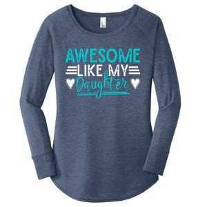 Fathers Day Funny Dad Awesome Like My Daughter Dad Joke Great Gift Women's Perfect Tri Tunic Long Sleeve Shirt