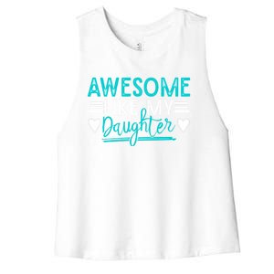 Fathers Day Funny Dad Awesome Like My Daughter Dad Joke Great Gift Women's Racerback Cropped Tank