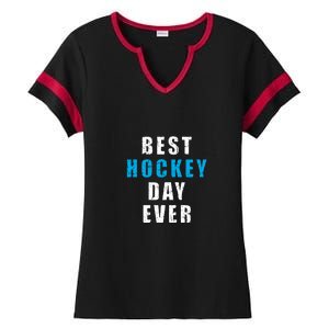 Father's Day Funny BEST HOCKEY DAY EVER Gift Ladies Halftime Notch Neck Tee