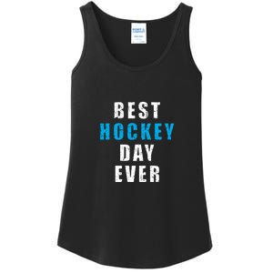 Father's Day Funny BEST HOCKEY DAY EVER Gift Ladies Essential Tank