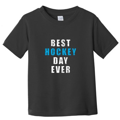 Father's Day Funny BEST HOCKEY DAY EVER Gift Toddler T-Shirt