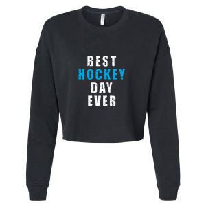 Father's Day Funny BEST HOCKEY DAY EVER Gift Cropped Pullover Crew