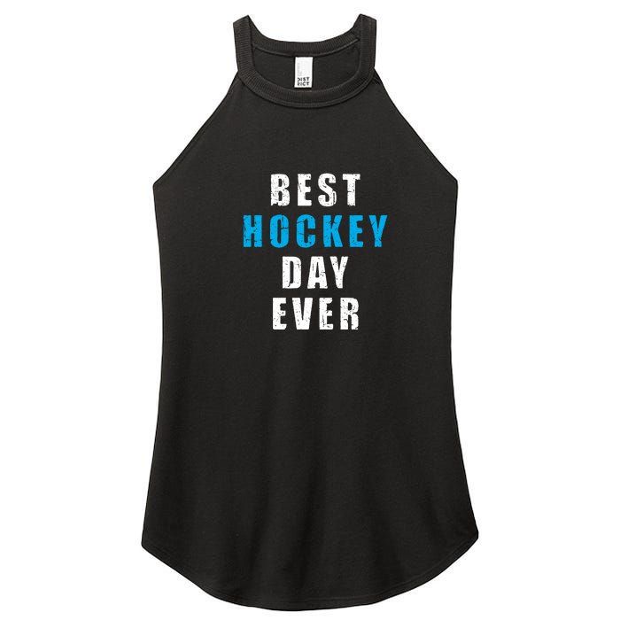 Father's Day Funny BEST HOCKEY DAY EVER Gift Women's Perfect Tri Rocker Tank