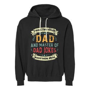 Fathers Day From Daughter Master of Dad Jokes Funny Dad Garment-Dyed Fleece Hoodie