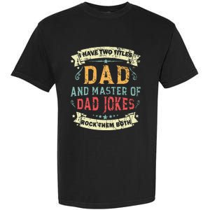 Fathers Day From Daughter Master of Dad Jokes Funny Dad Garment-Dyed Heavyweight T-Shirt