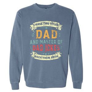 Fathers Day From Daughter Master of Dad Jokes Funny Dad Garment-Dyed Sweatshirt